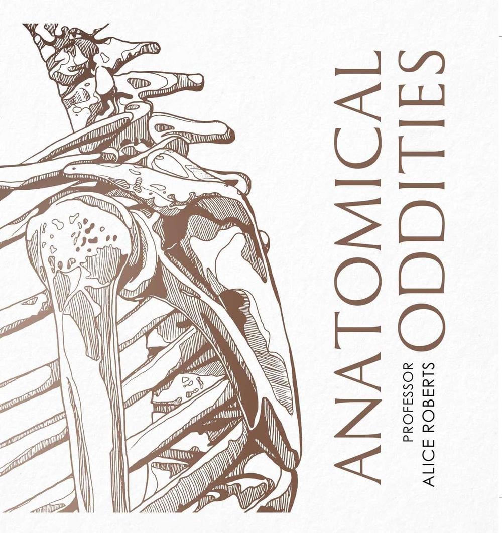 Anatomical Oddities by Alice Roberts - ISBN: 9781398510067