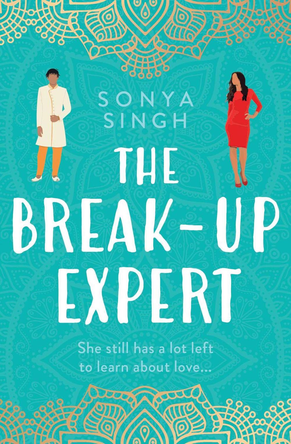 The Breakup Expert by Sonya Singh - ISBN: 9781398510524
