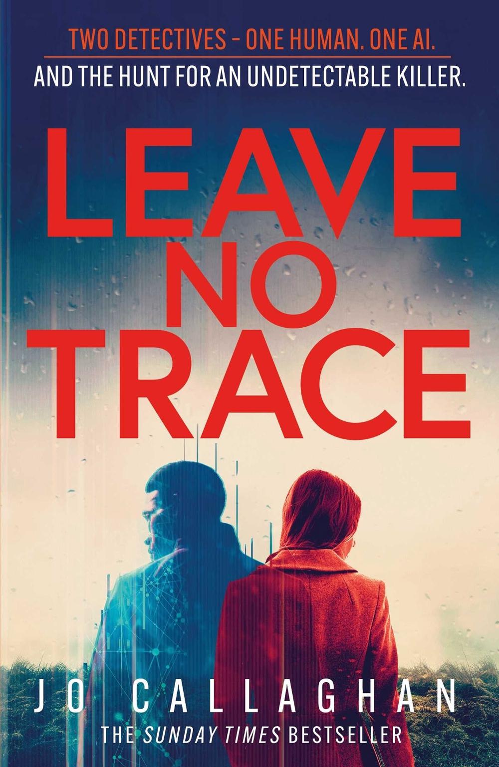 Leave No Trace by Jo Callaghan - ISBN: 9781398511217