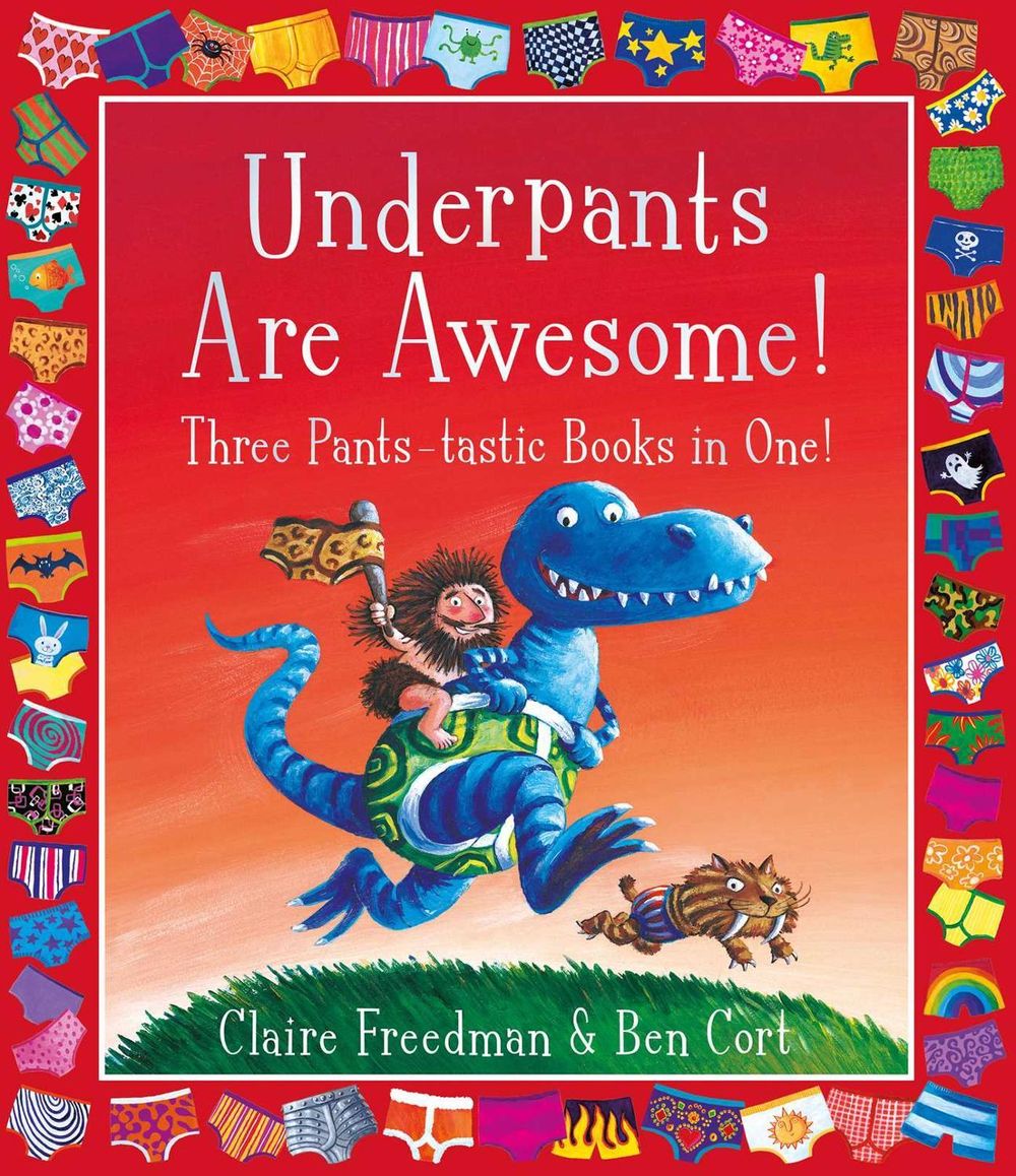 Underpants are Awesome! Three Pants-tastic Books in One! by Claire Freedman - ISBN: 9781398511439