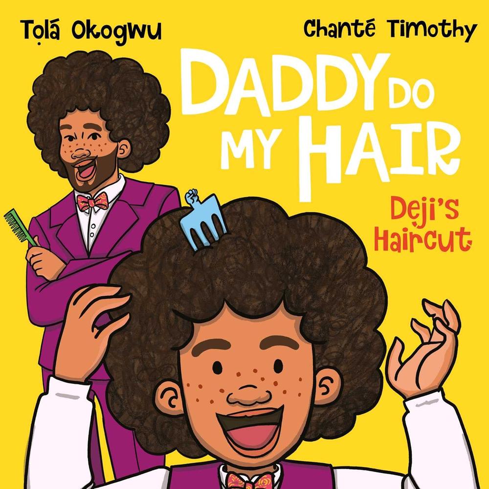 Daddy Do My Hair: Deji's Haircut by Tolá Okogwu - ISBN: 9781398511484