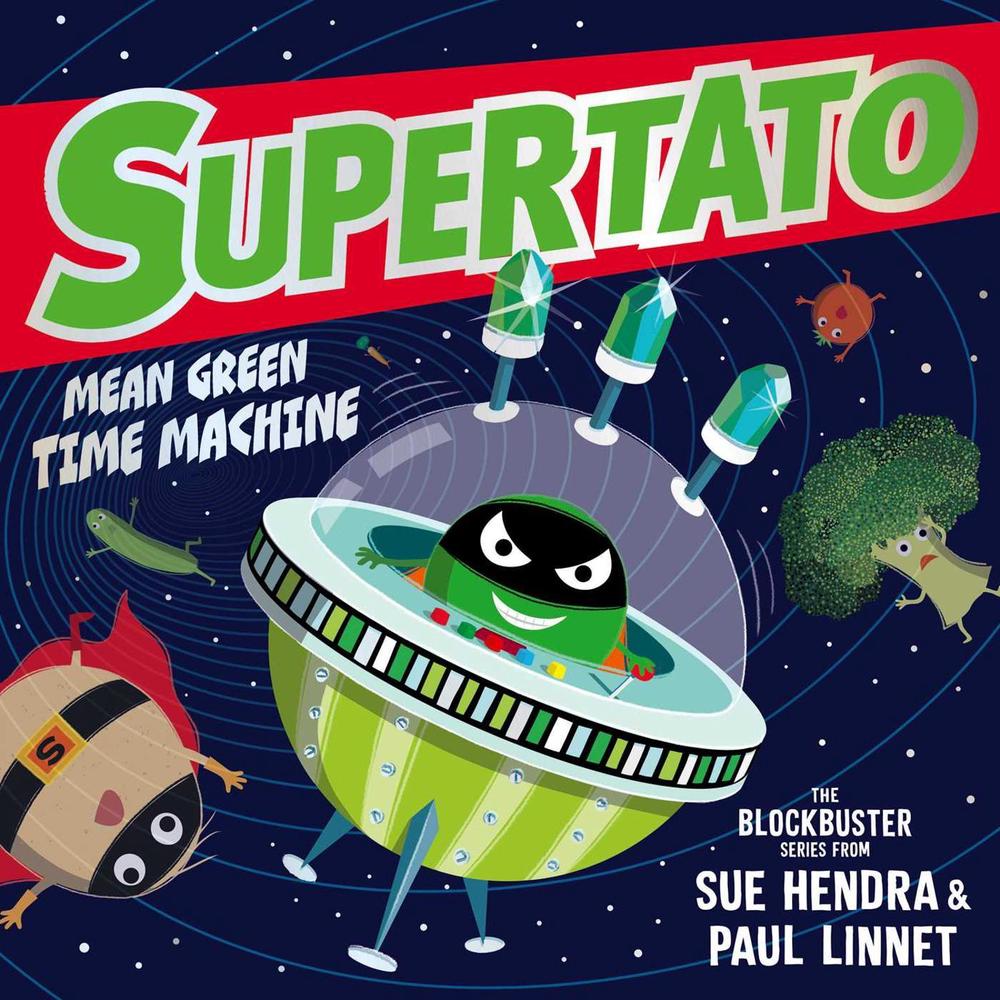 Supertato: Mean Green Time Machine by Sue Hendra - ISBN: 9781398511675
