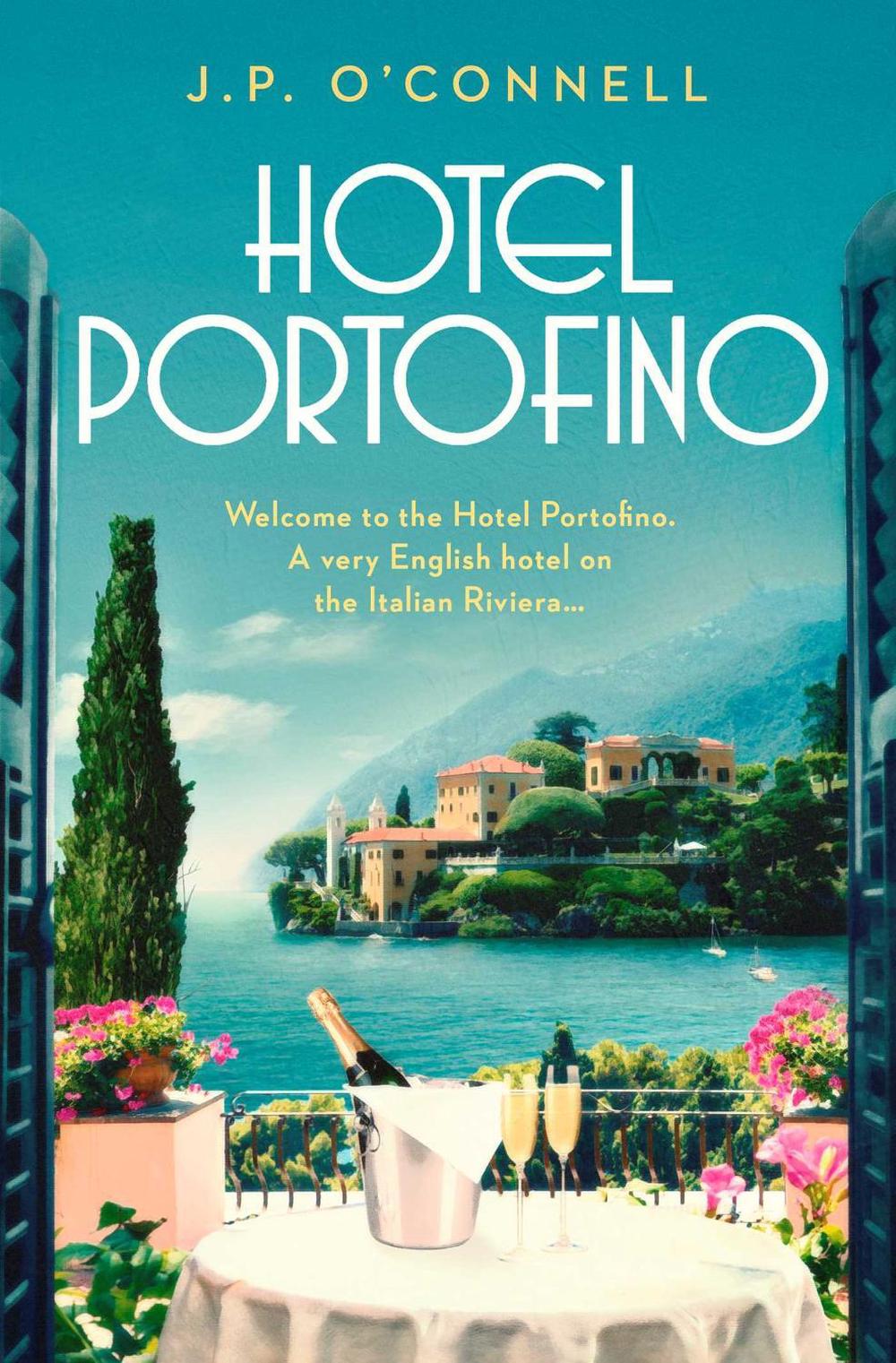Hotel Portofino by J.P. O’Connell - ISBN: 9781398511750