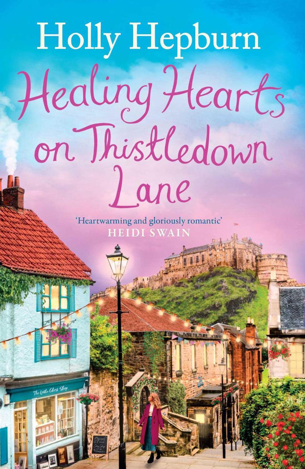 Healing Hearts on Thistledown Lane by Holly Hepburn - ISBN: 9781398512047