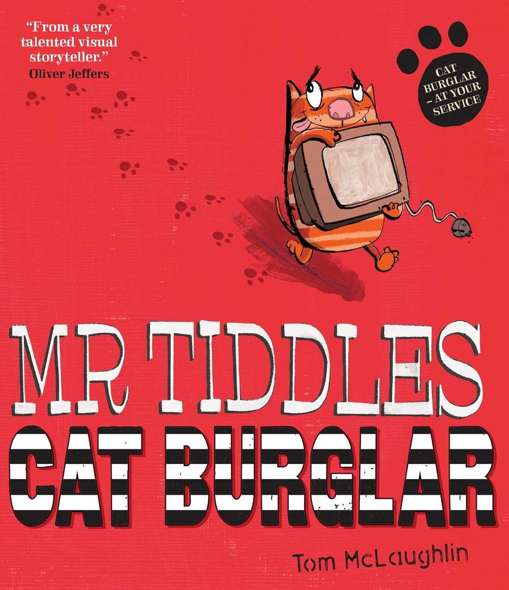 Mr Tiddles: Cat Burglar by Tom McLaughlin - ISBN: 9781398513105