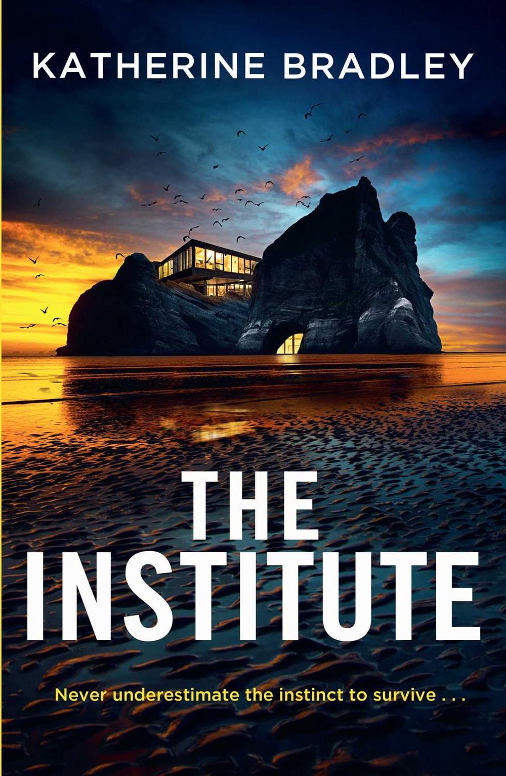 The Institute by Katherine Bradley - ISBN: 9781398514300