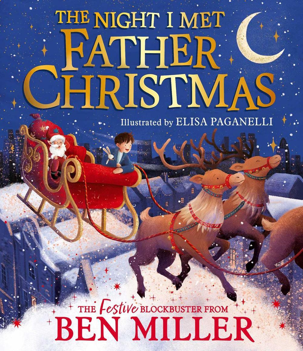 The Night I Met Father Christmas by Ben Miller - ISBN: 9781398515772