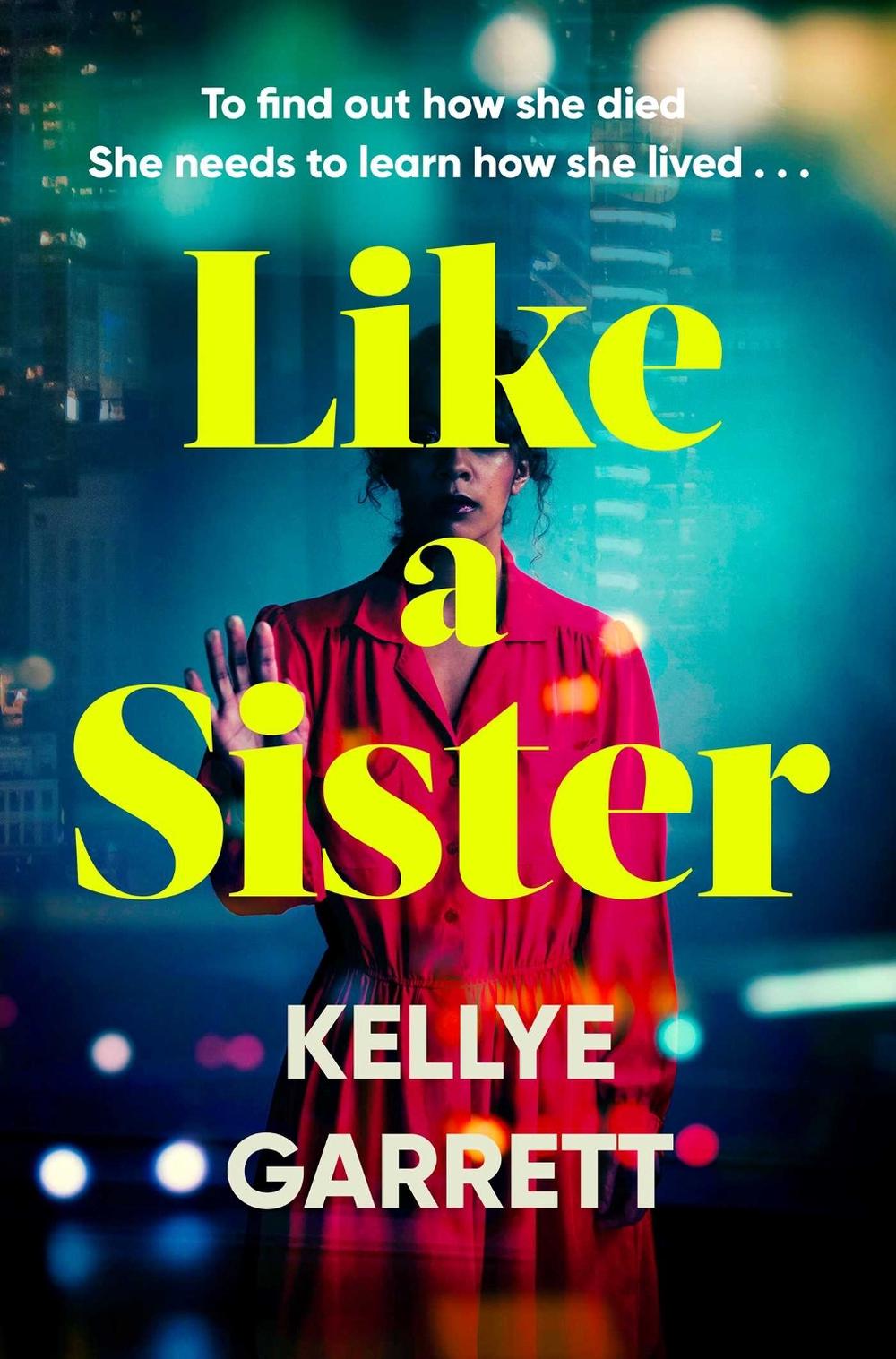 Like A Sister by Kellye Garrett - ISBN: 9781398517639