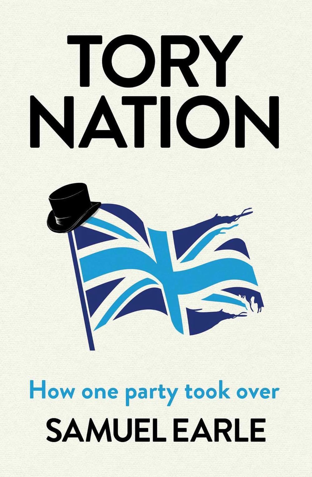 Tory Nation by Samuel Earle - ISBN: 9781398518513
