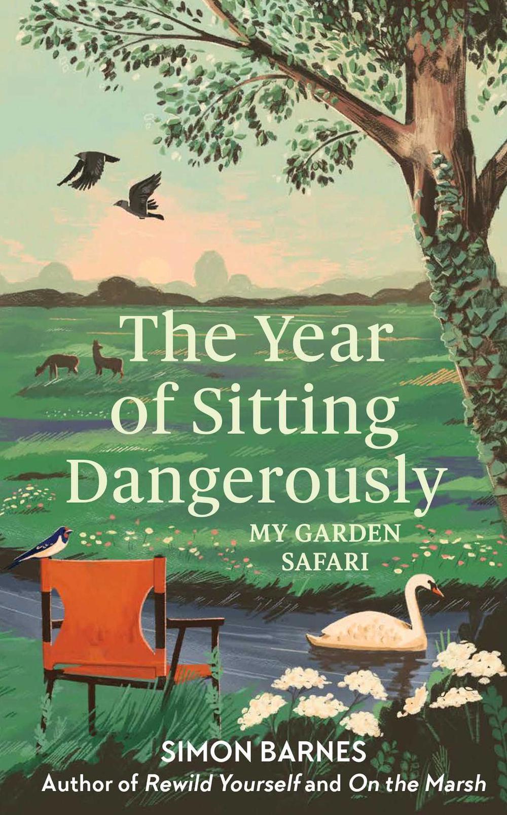 The Year of Sitting Dangerously by Simon Barnes - ISBN: 9781398518889