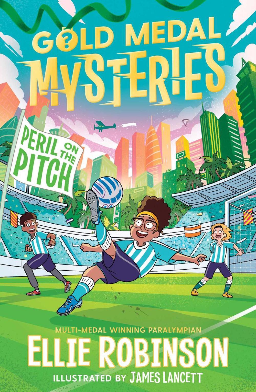 Gold Medal Mysteries: Peril on the Pitch by Ellie Robinson - ISBN: 9781398519312