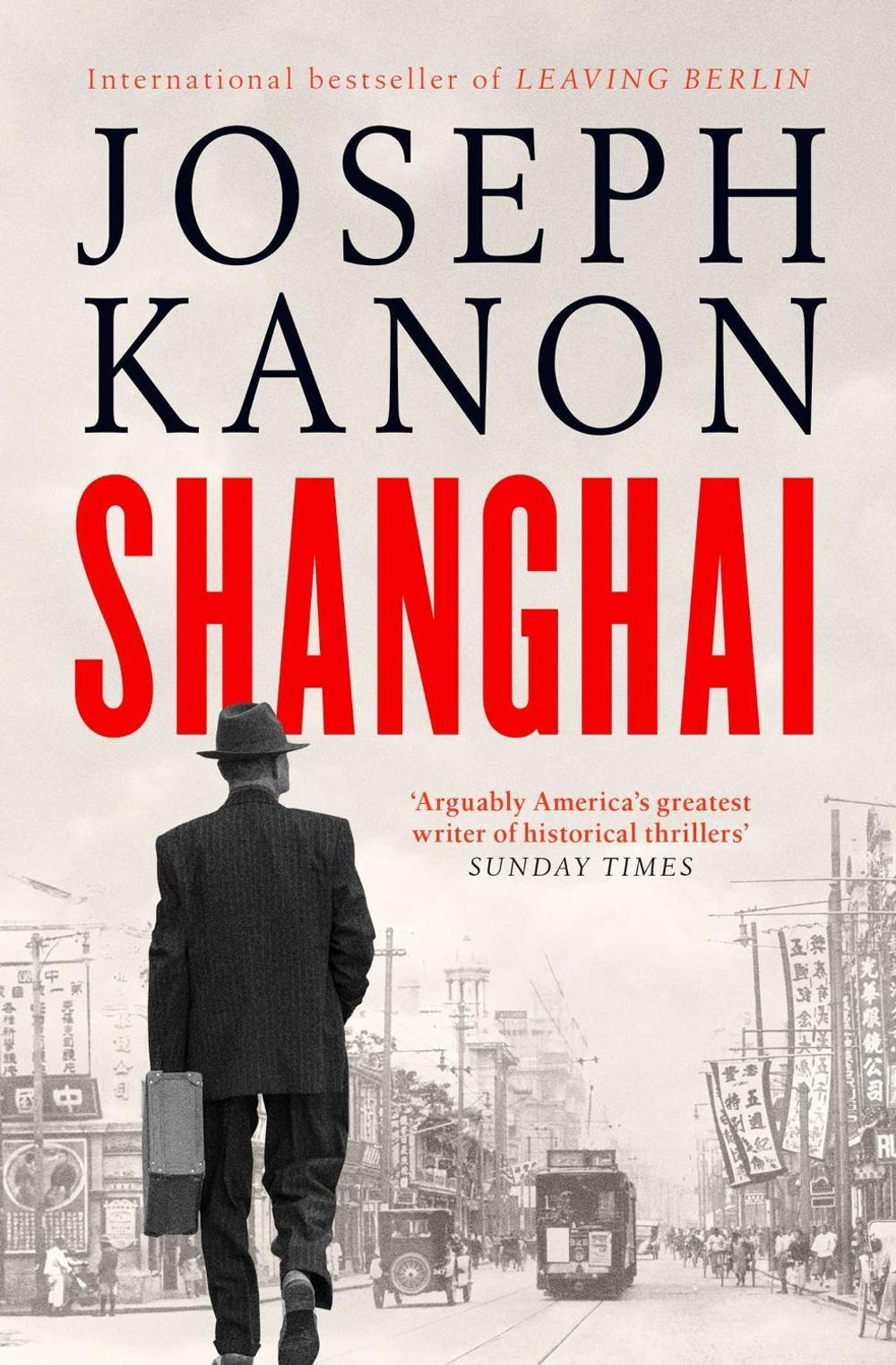 Shanghai by Joseph Kanon - ISBN: 9781398519817