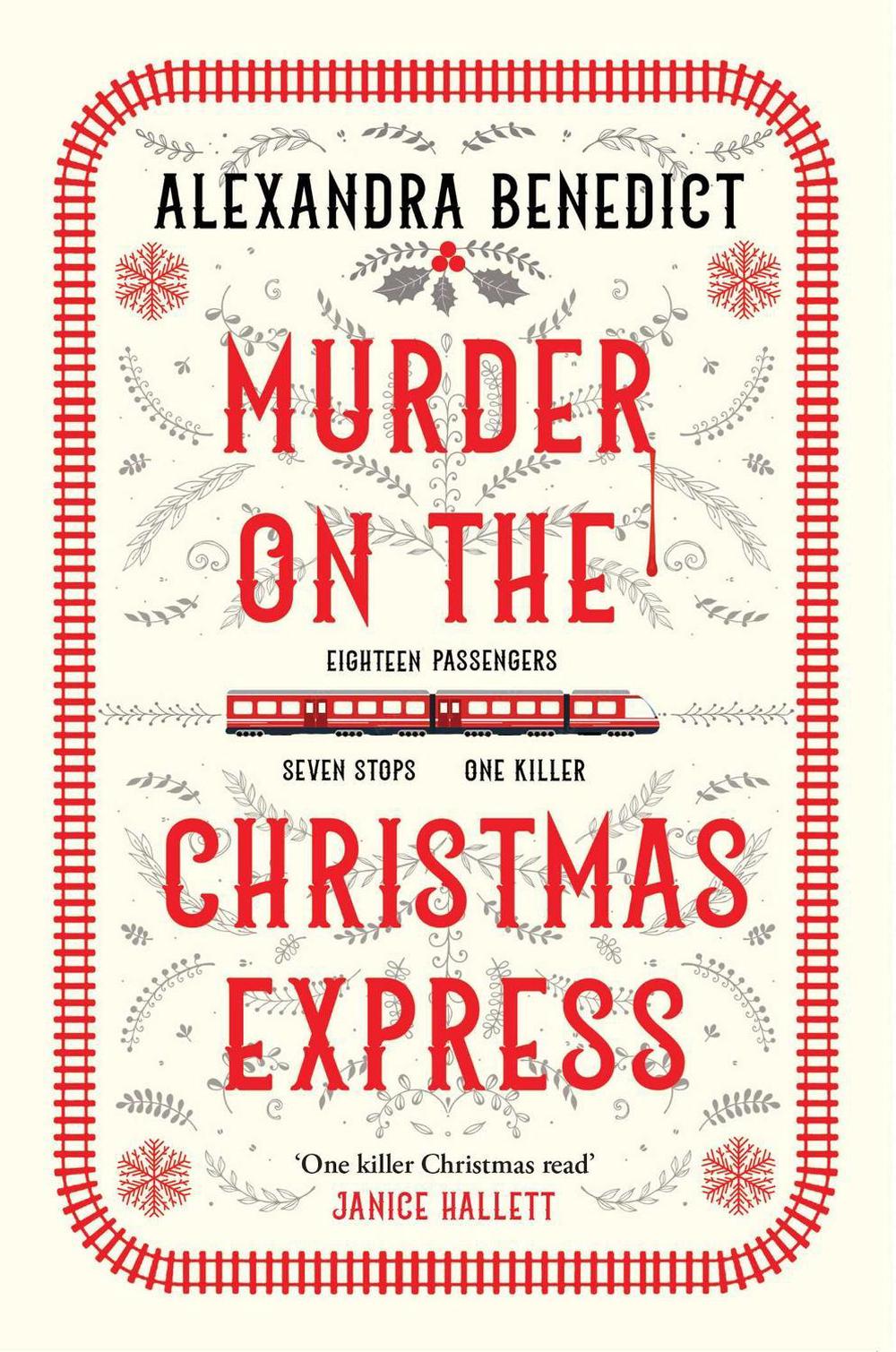 Murder On The Christmas Express by Alexandra Benedict - ISBN: 9781398519855