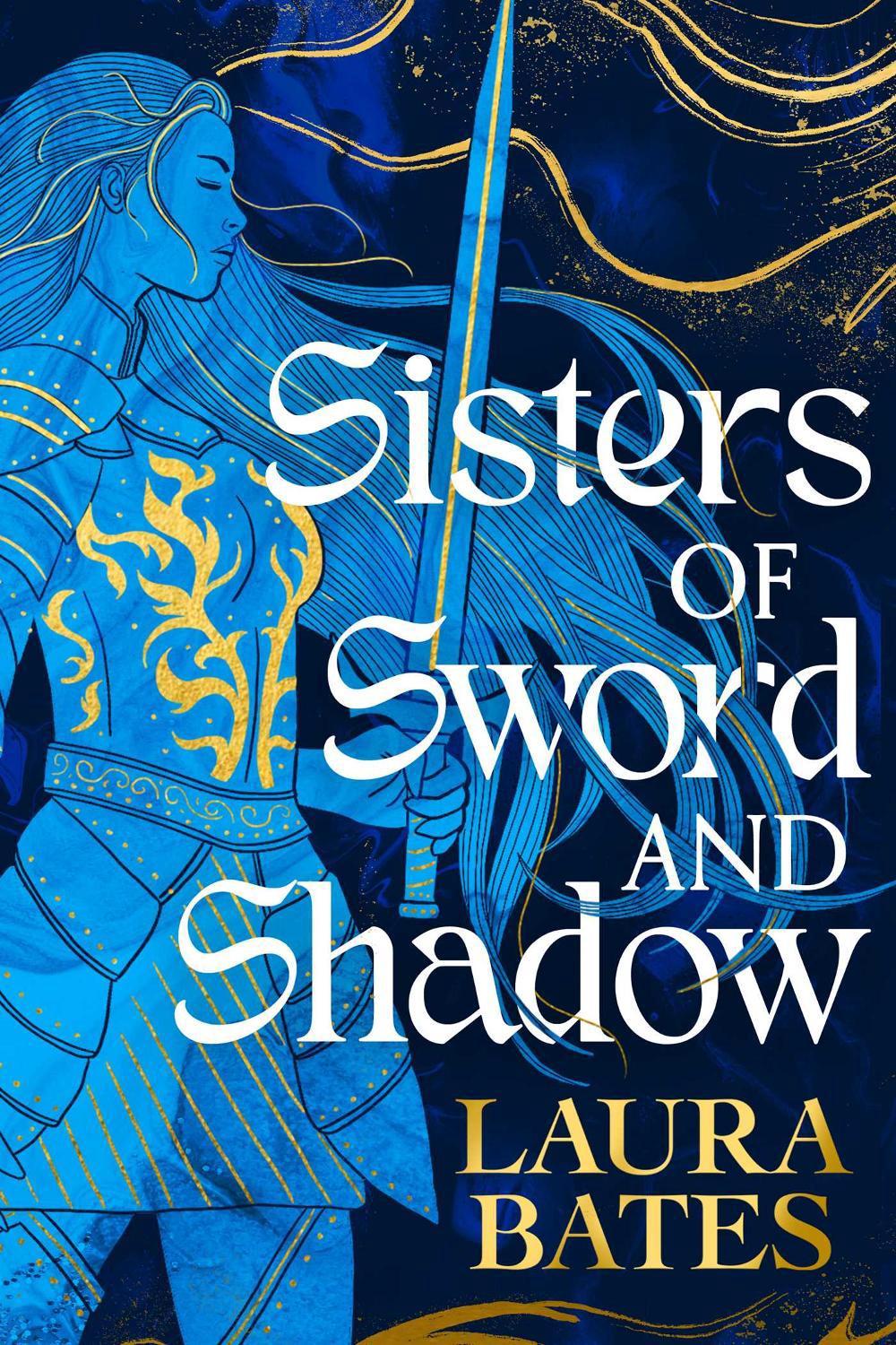 Sisters of Sword and Shadow by Laura Bates - ISBN: 9781398520042