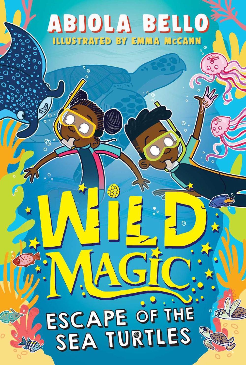 Wild Magic: Escape of the Sea Turtles by Abiola Bello - ISBN: 9781398520547
