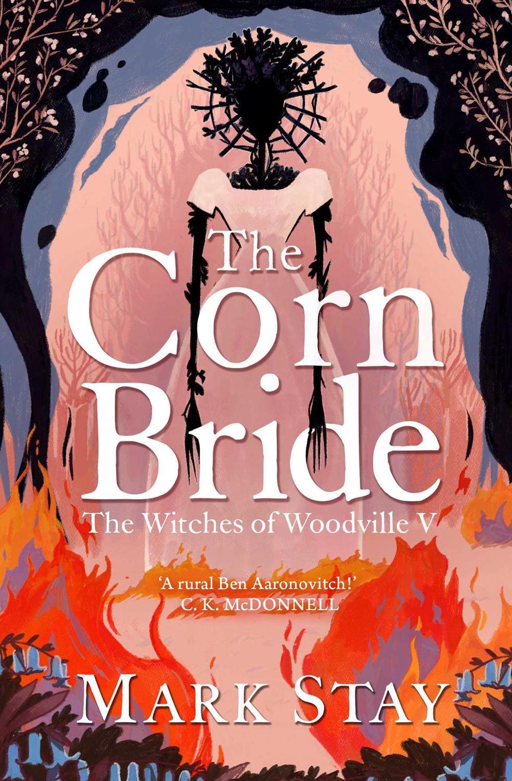 The Corn Bride by Mark Stay - ISBN: 9781398520820