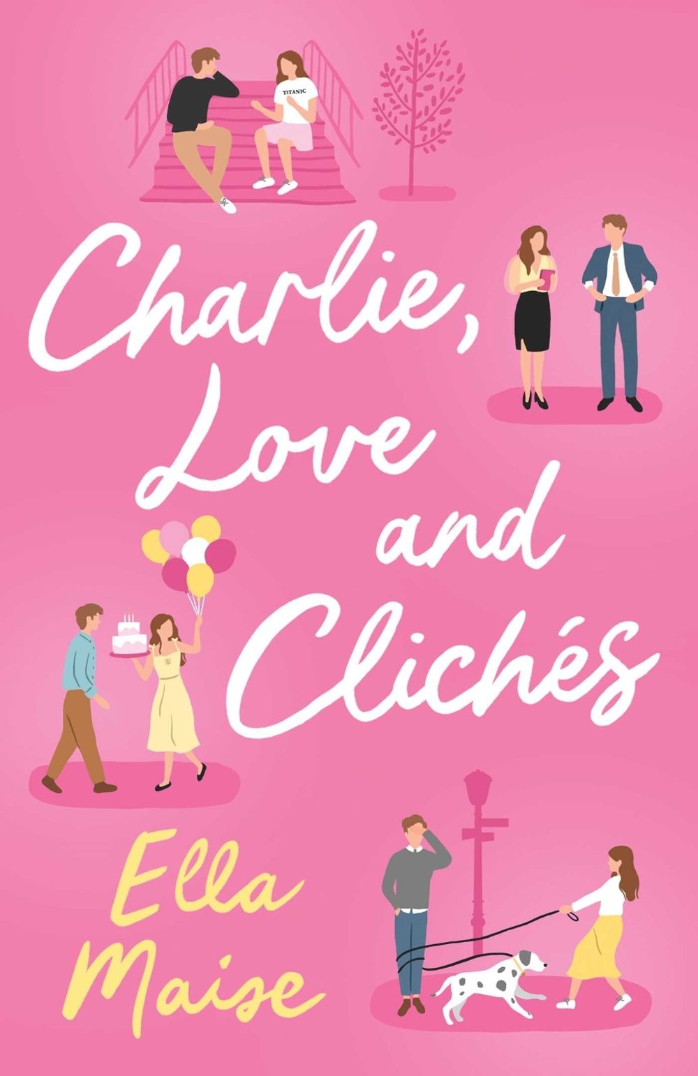 Charlie, Love and Clichés by Ella Maise - ISBN: 9781398521643