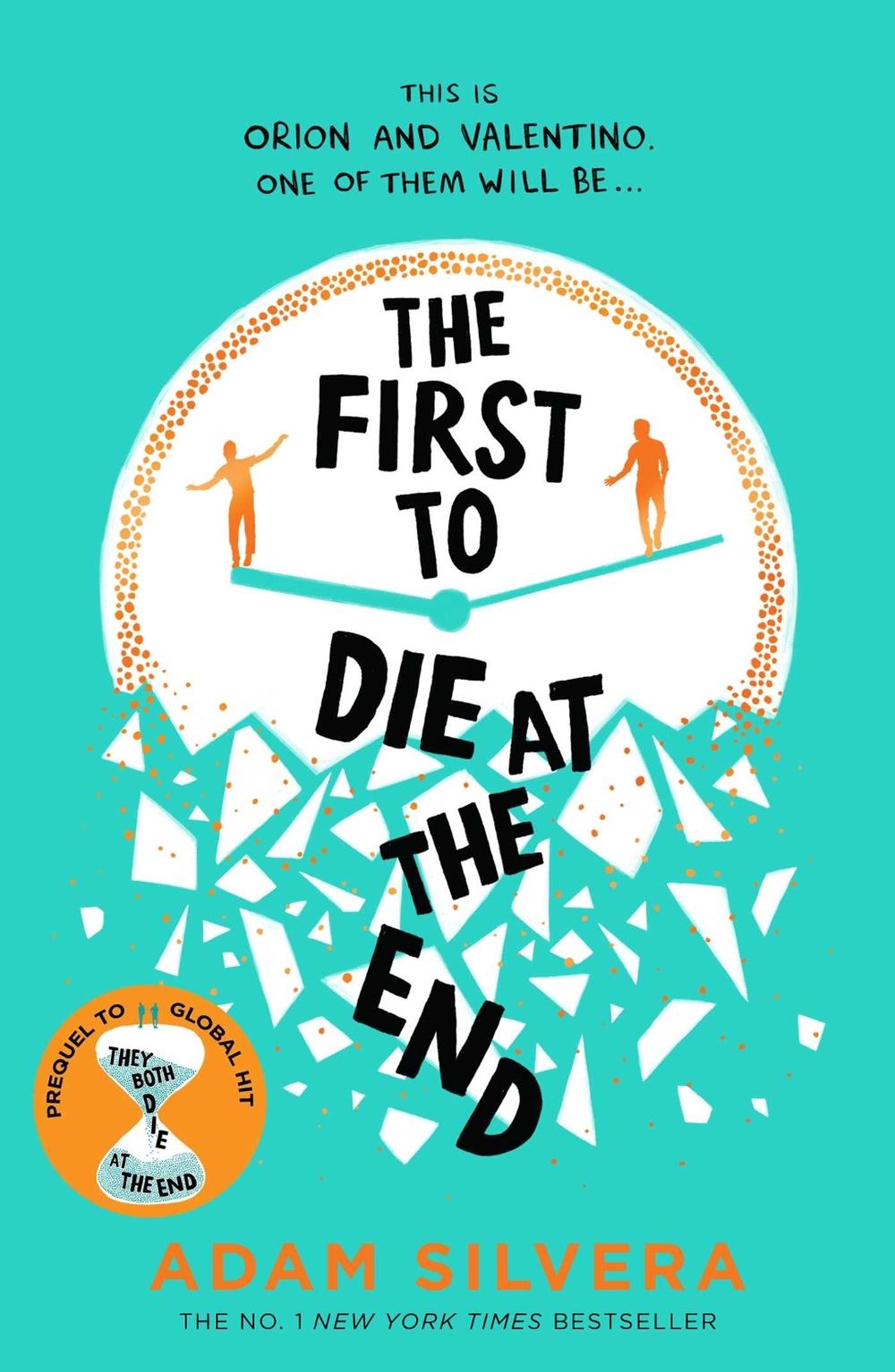 The First to Die at the End by Adam Silvera - ISBN: 9781398521681