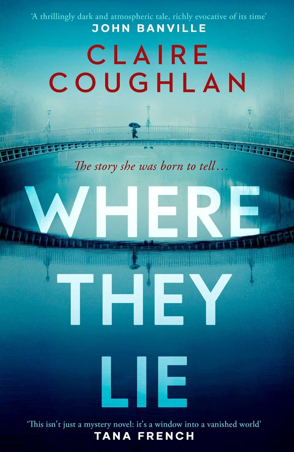 Where They Lie by Claire Coughlan - ISBN: 9781398521711