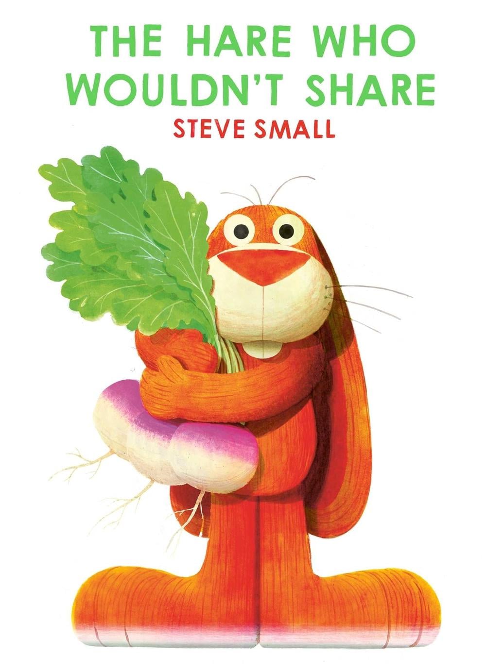 The Hare Who Wouldn't Share by Steve Small - ISBN: 9781398522299
