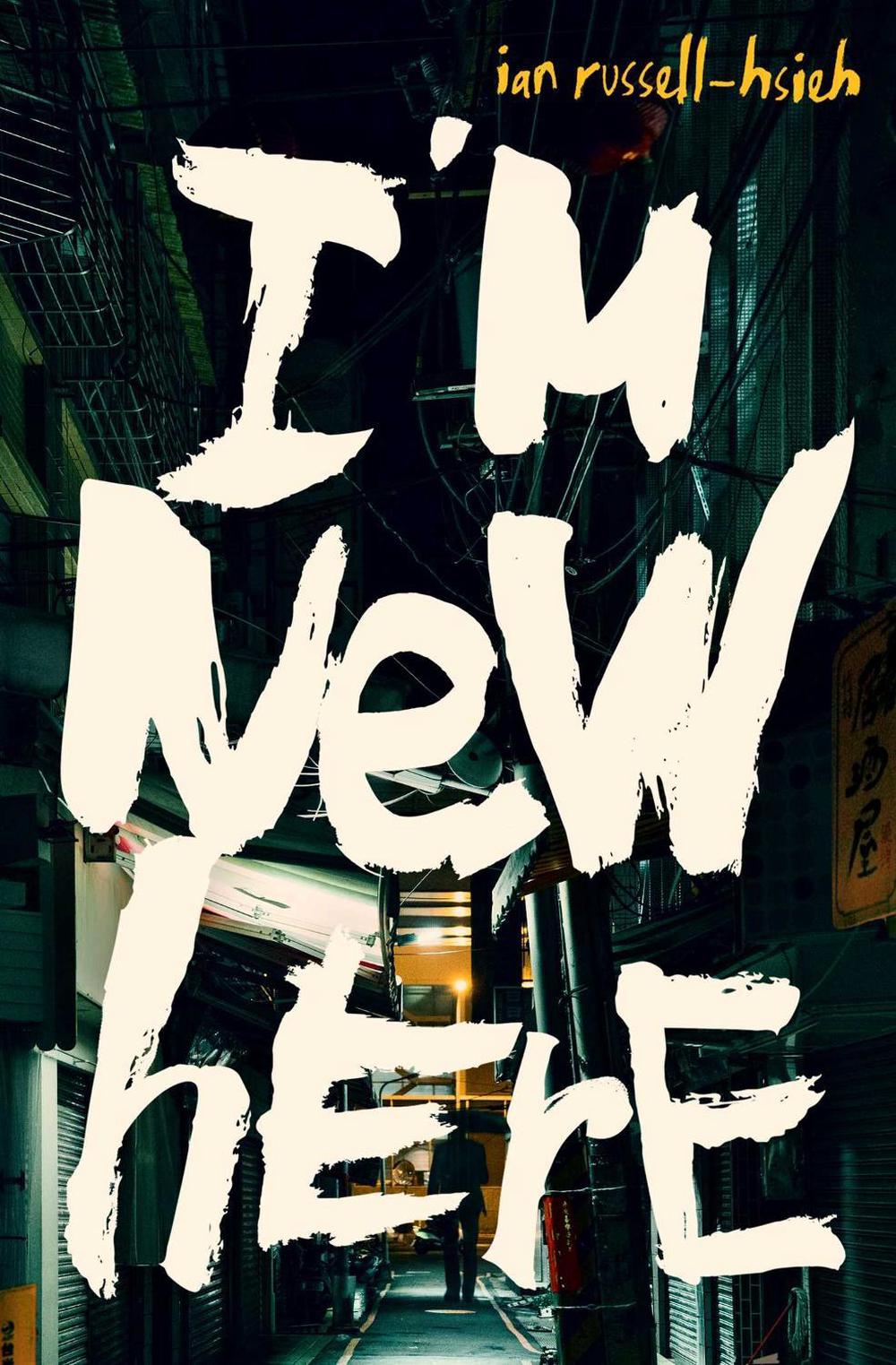 I'm New Here by Ian Russell-Hsieh - ISBN: 9781398522909