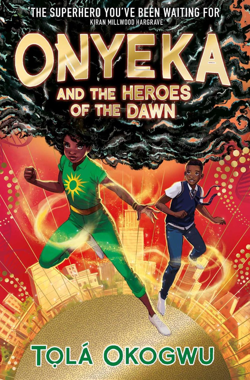 Onyeka and the Heroes of the Dawn by Tolá Okogwu - ISBN: 9781398523128