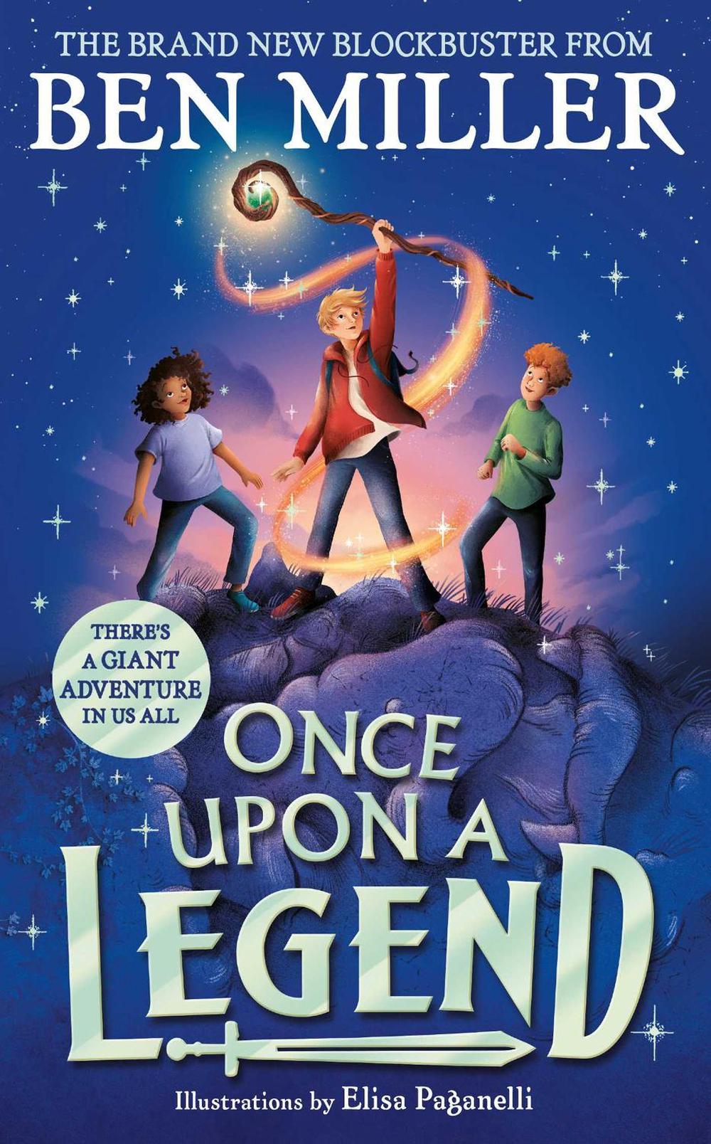 Once Upon a Legend by Ben Miller - ISBN: 9781398523661