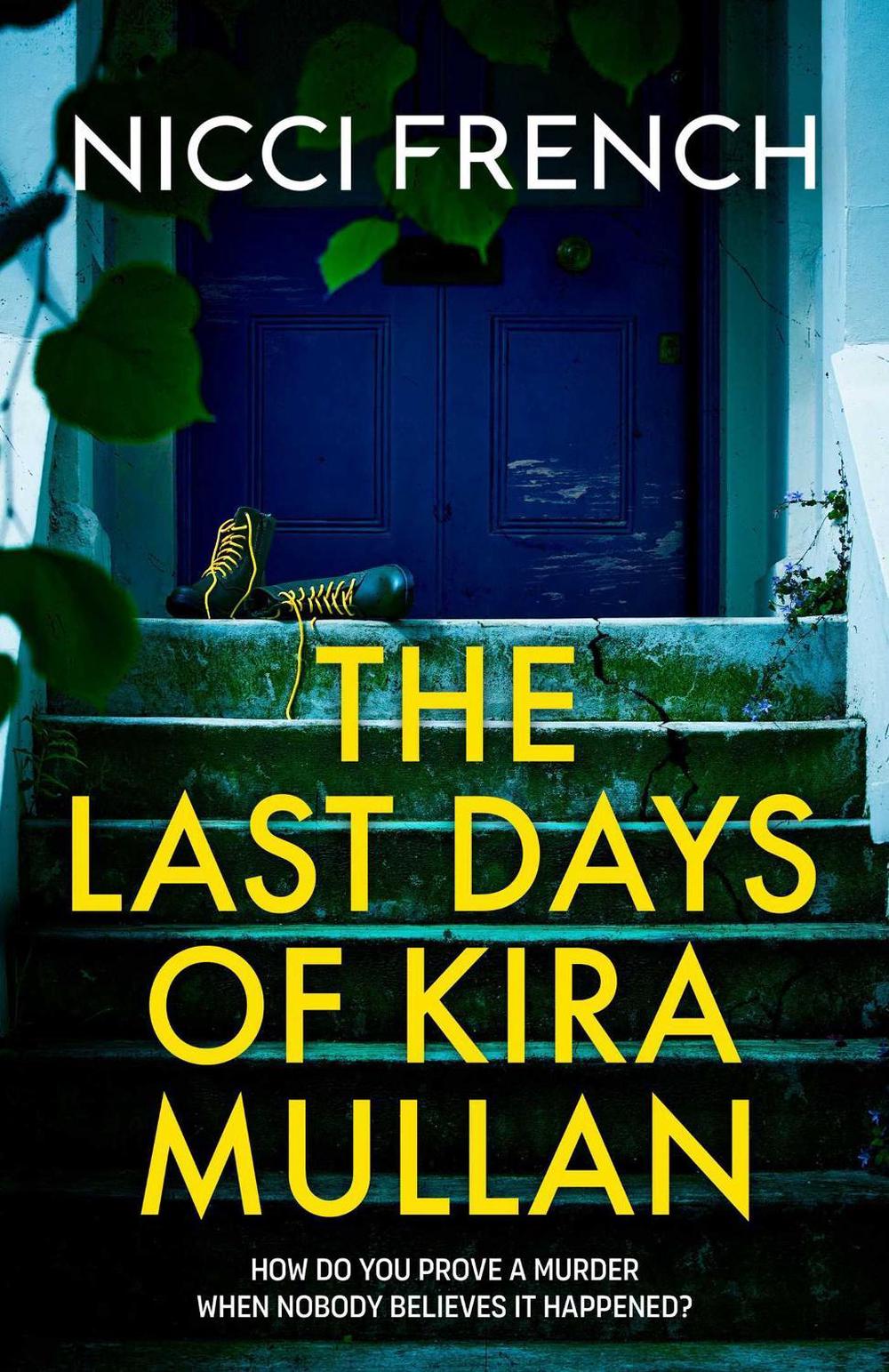 The Last Days of Kira Mullan by Nicci French - ISBN: 9781398524149