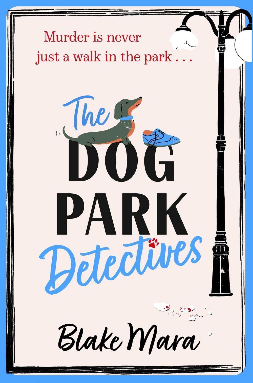 The Dog Park Detectives by Blake Mara - ISBN: 9781398524231