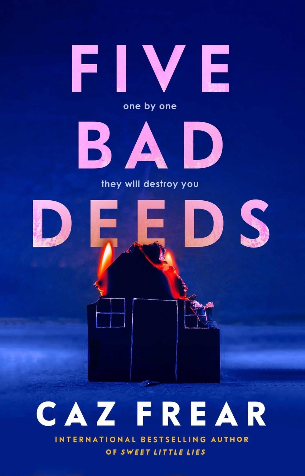Five Bad Deeds by Caz Frear - ISBN: 9781398524910