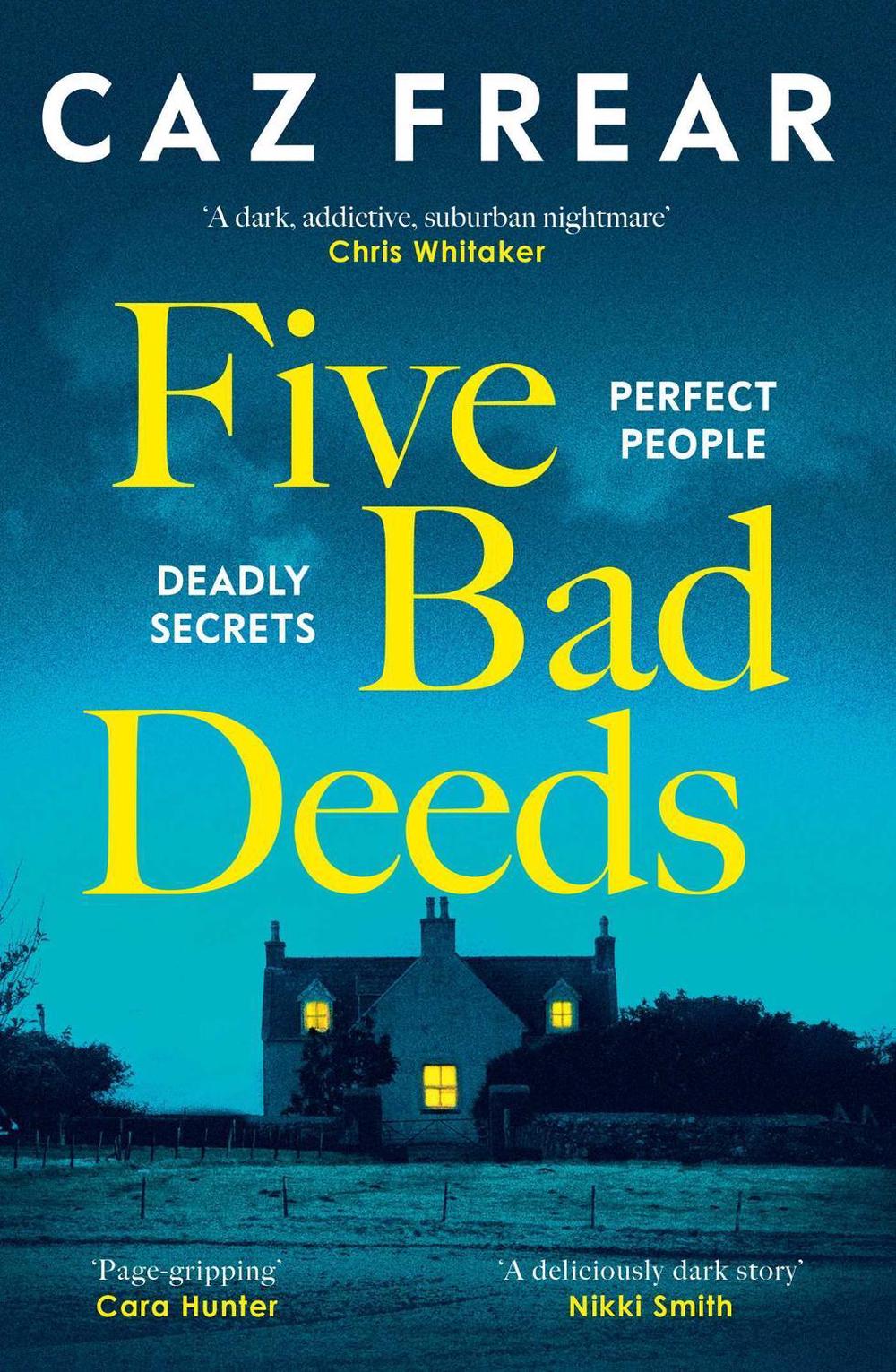 Five Bad Deeds by Caz Frear - ISBN: 9781398524941