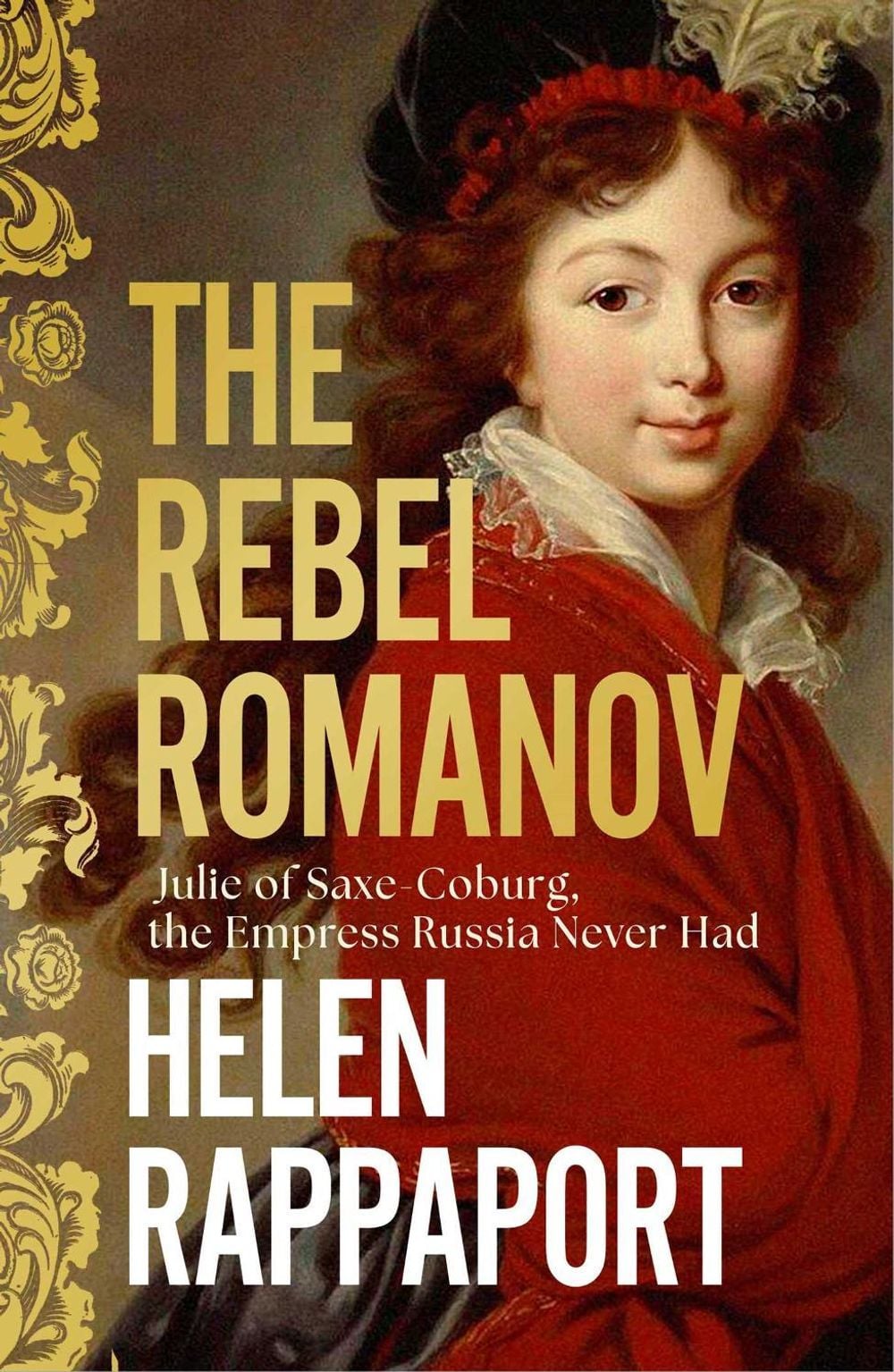 The Rebel Romanov by Helen Rappaport - ISBN: 9781398525962