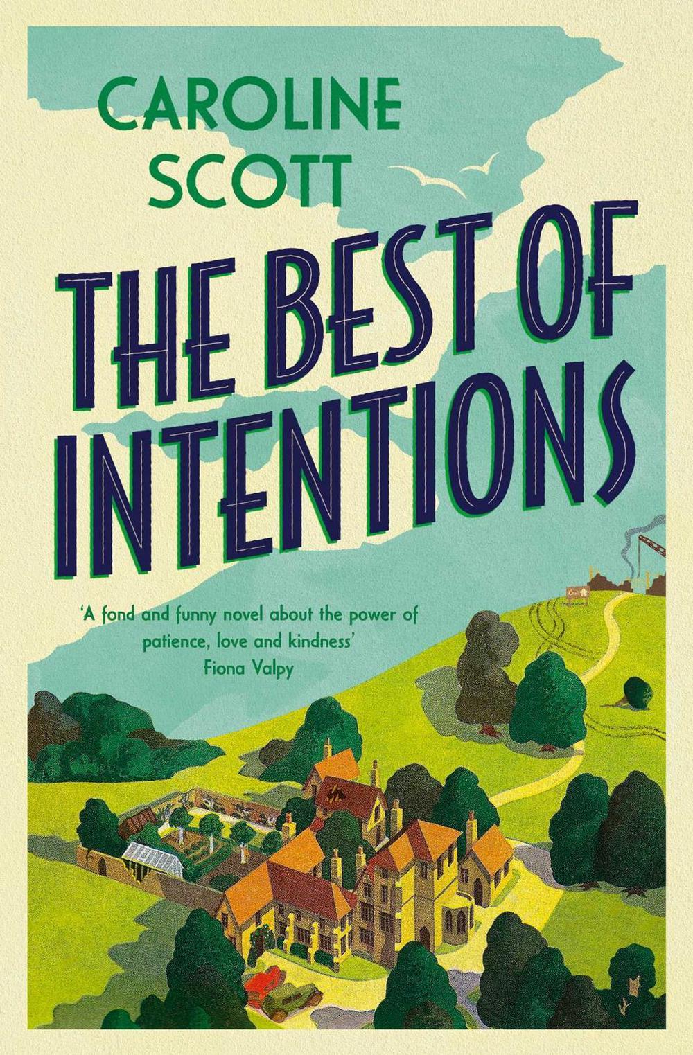 The Best of Intentions by Caroline Scott - ISBN: 9781398526310