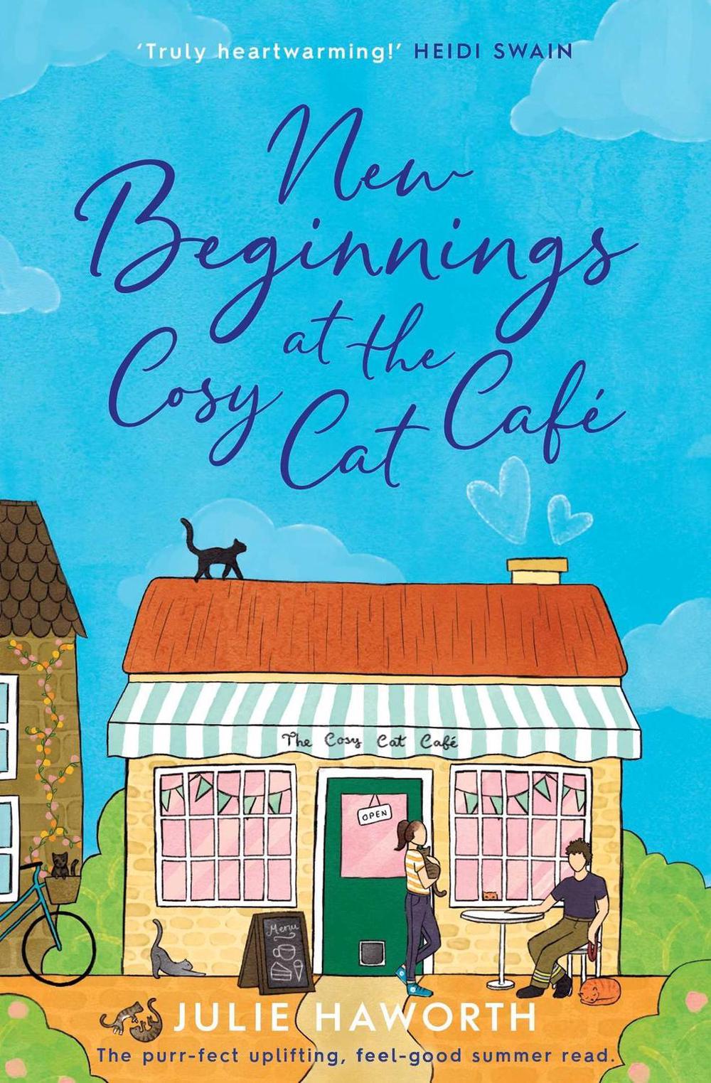New Beginnings at the Cosy Cat Cafe by Julie Haworth - ISBN: 9781398527485
