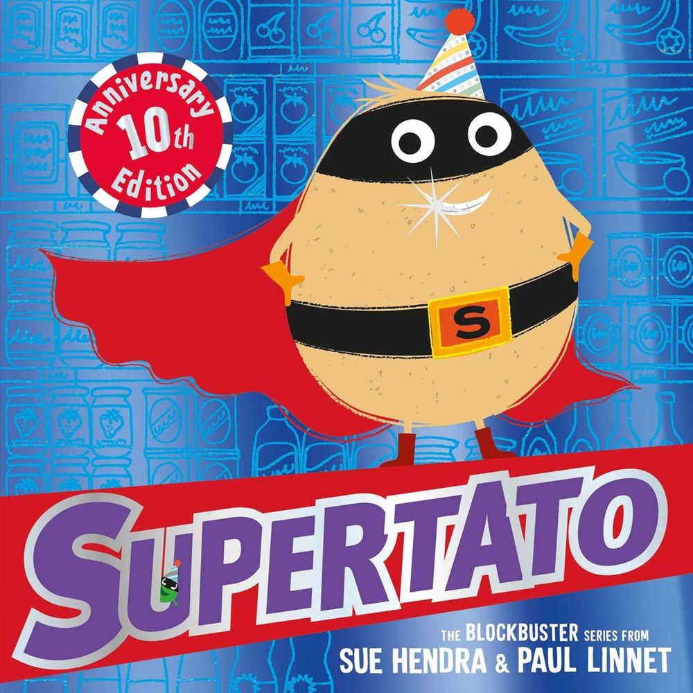 Supertato: Tenth Anniversary Edition by Sue Hendra - ISBN: 9781398528260