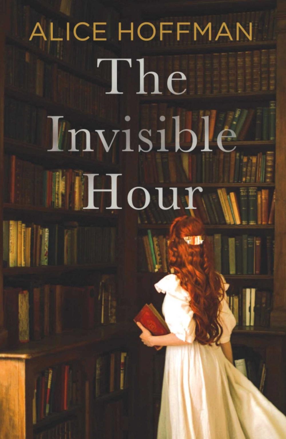 The Invisible Hour by Alice Hoffman - ISBN: 9781398528970