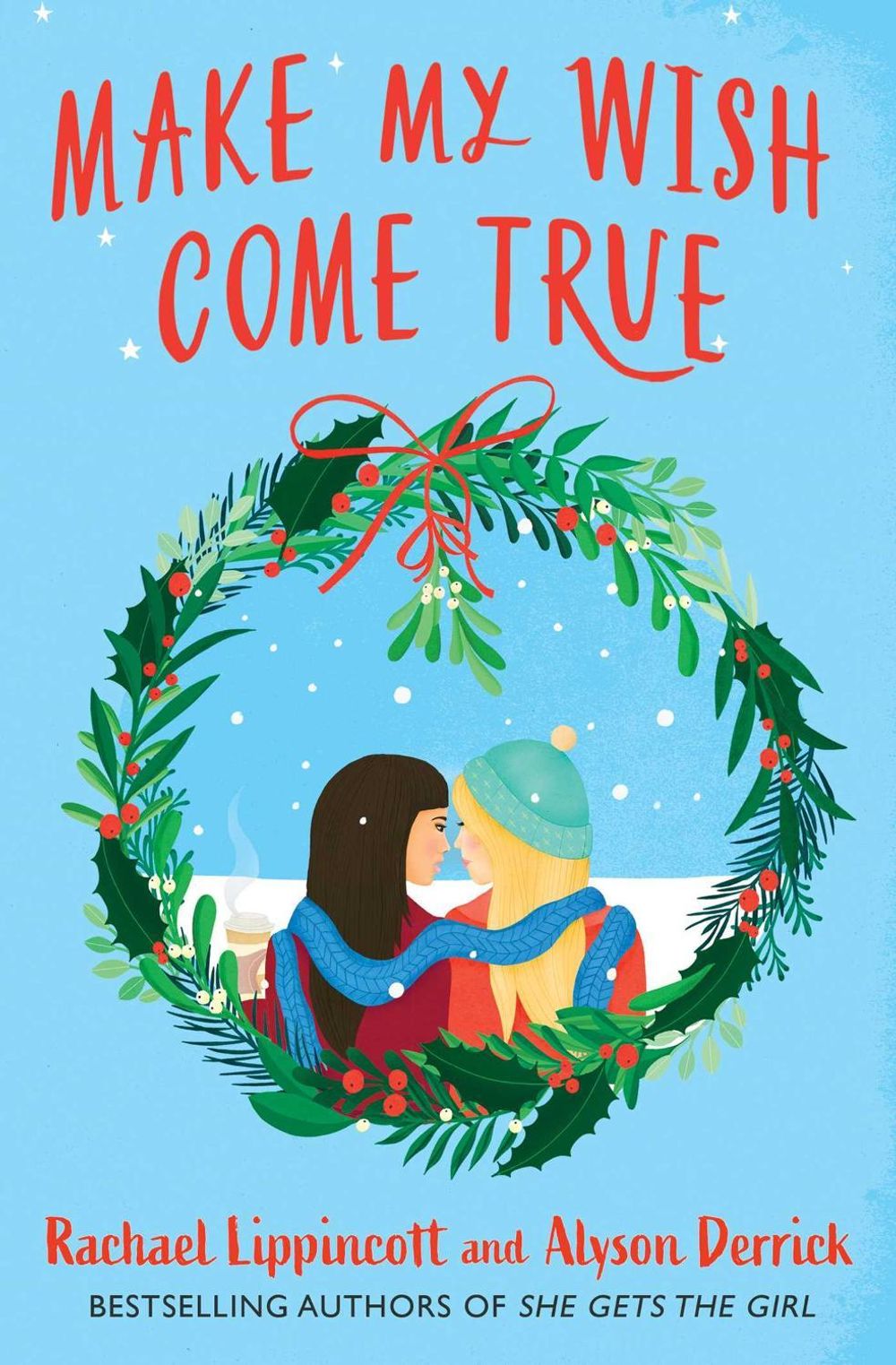 Make My Wish Come True by Rachael Lippincott - ISBN: 9781398529243