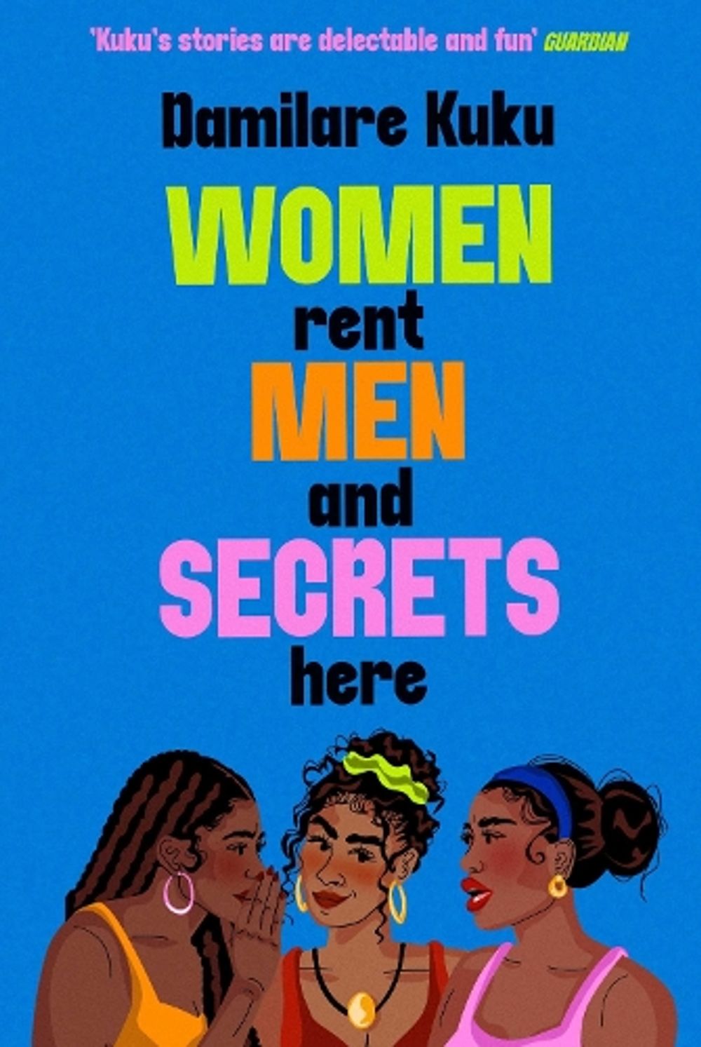 Women Rent Men and Secrets Here by Damilare Kuku - ISBN: 9781398529618