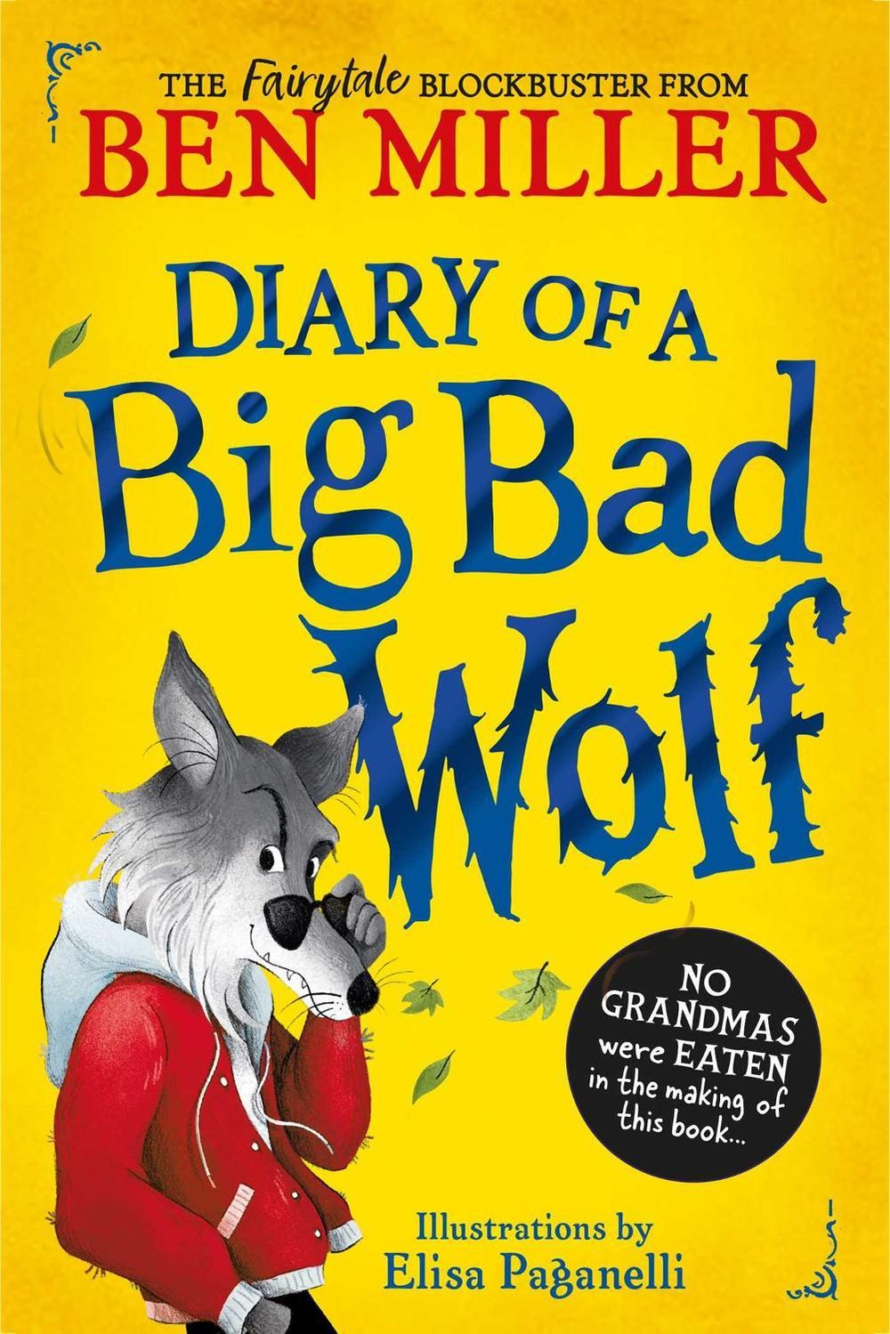 Diary of a Big Bad Wolf by Ben Miller - ISBN: 9781398530362