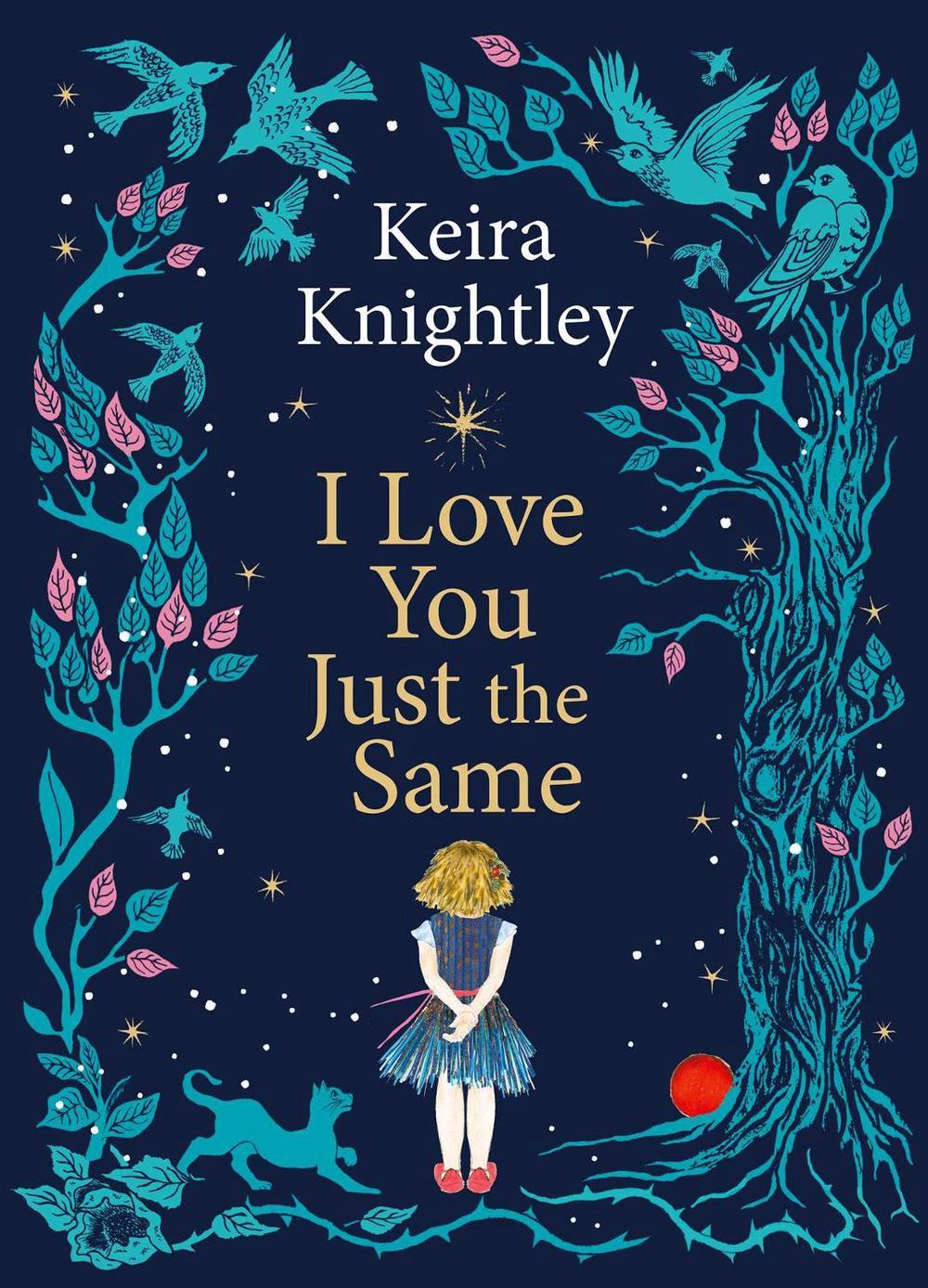 I Love You Just the Same by Keira Knightley - ISBN: 9781398531741