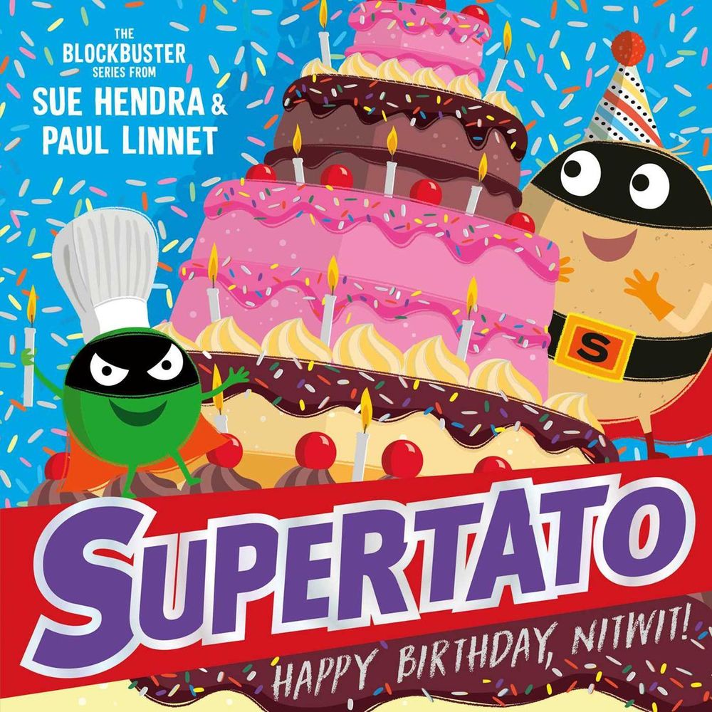 Supertato: Happy Birthday, Nitwit by Paul Linnet - ISBN: 9781398532120