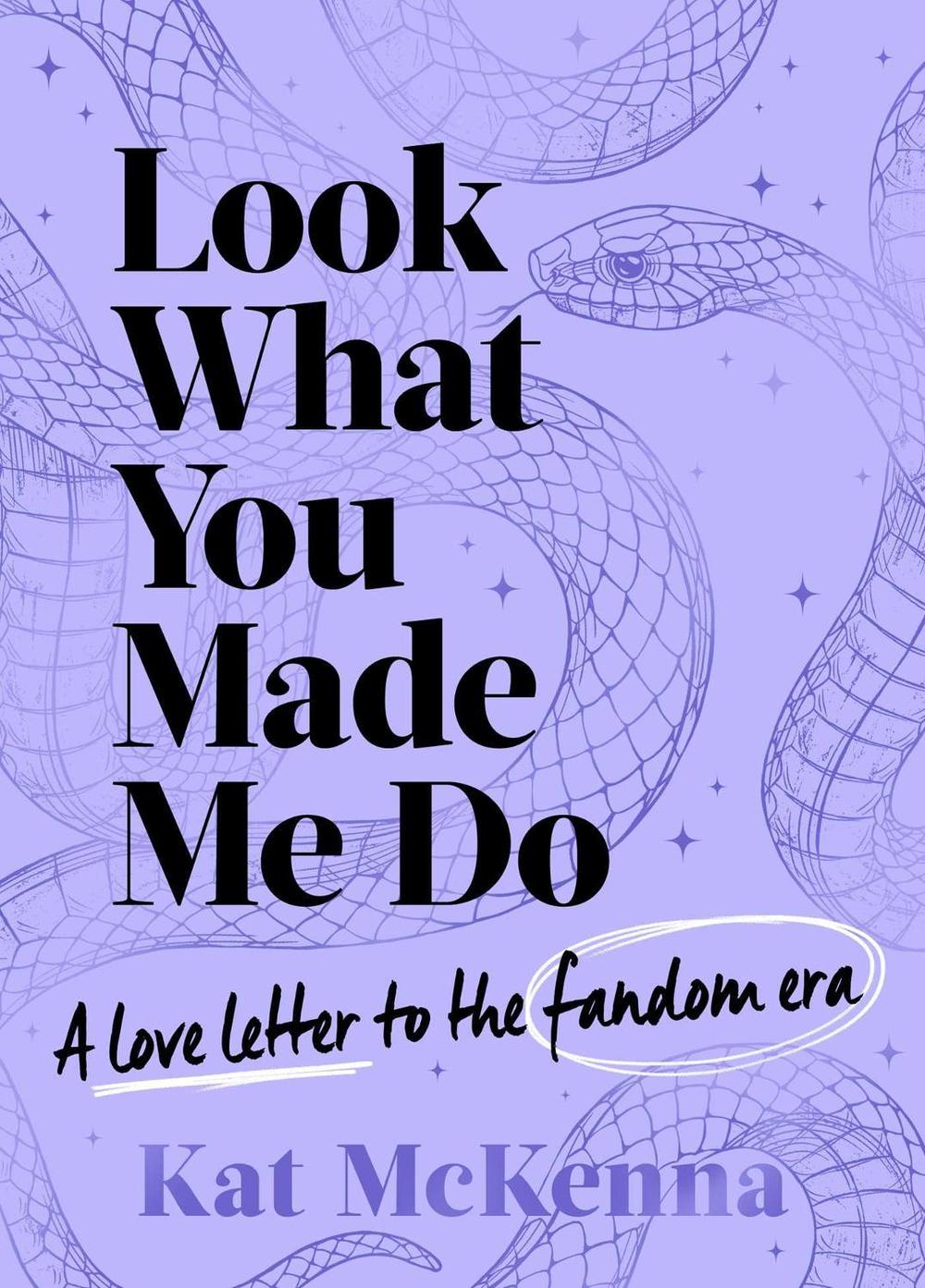 Look What You Made Me Do by Kat McKenna - ISBN: 9781398532809