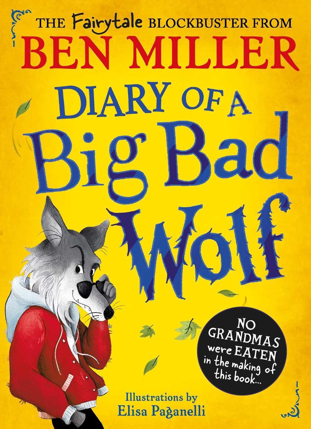 Diary of a Big Bad Wolf by Ben Miller - ISBN: 9781398533813
