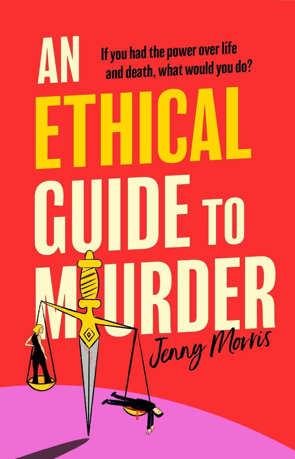 An Ethical Guide To Murder by Jenny Morris - ISBN: 9781398534414
