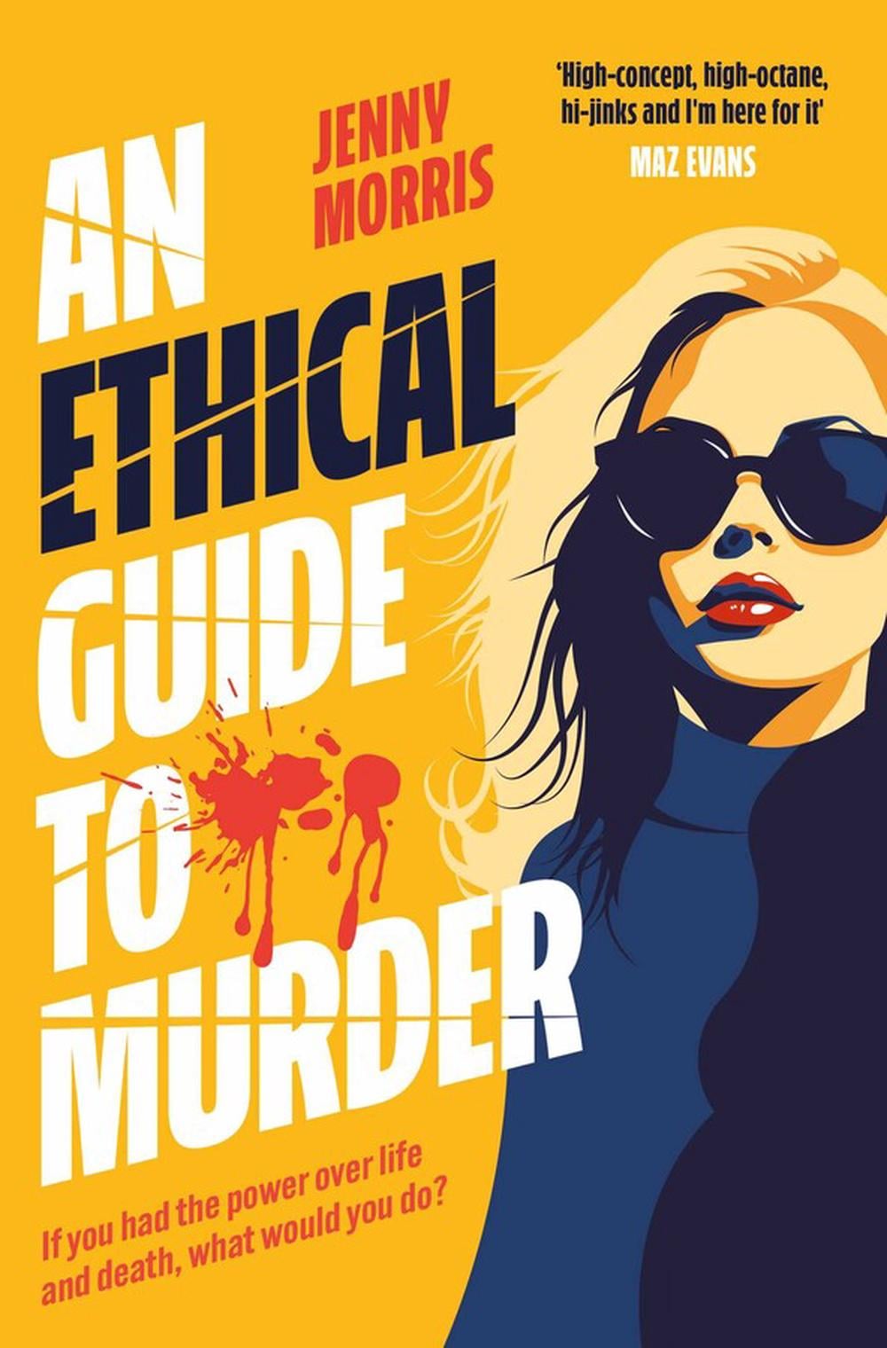 An Ethical Guide To Murder by Jenny Morris - ISBN: 9781398534438