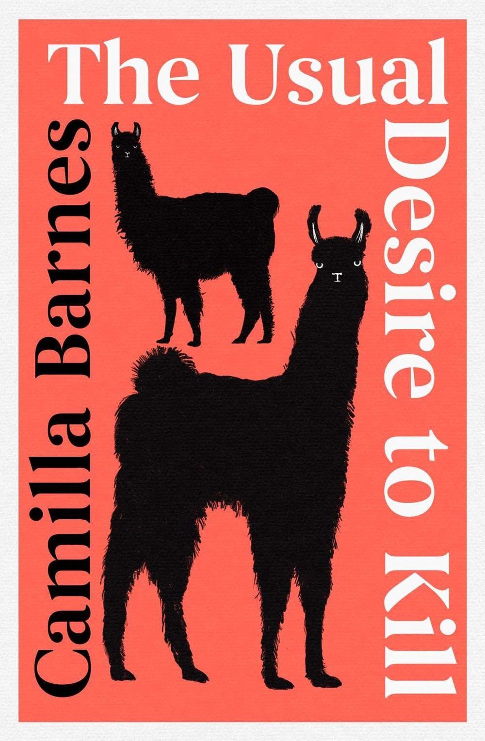 The Usual Desire to Kill by Camilla Barnes - ISBN: 9781398535190