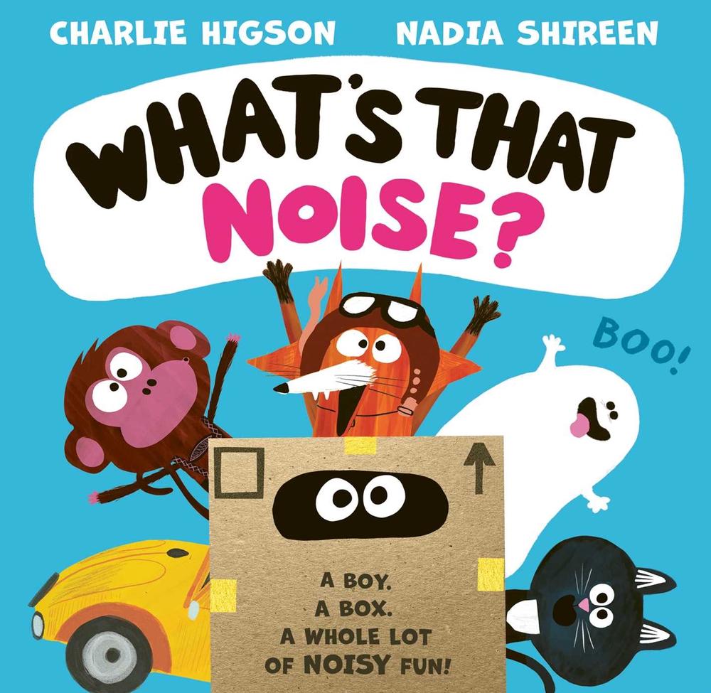 What's That Noise? by Charlie Higson - ISBN: 9781398535350