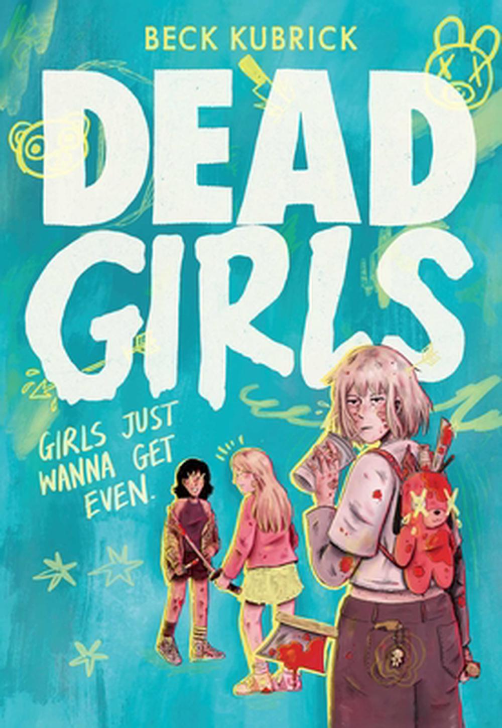 Dead Girls by Beck Kubrick - ISBN: 9781398535718