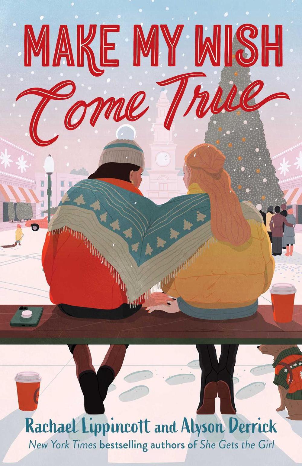 Make My Wish Come True by Rachael Lippincott - ISBN: 9781398538085
