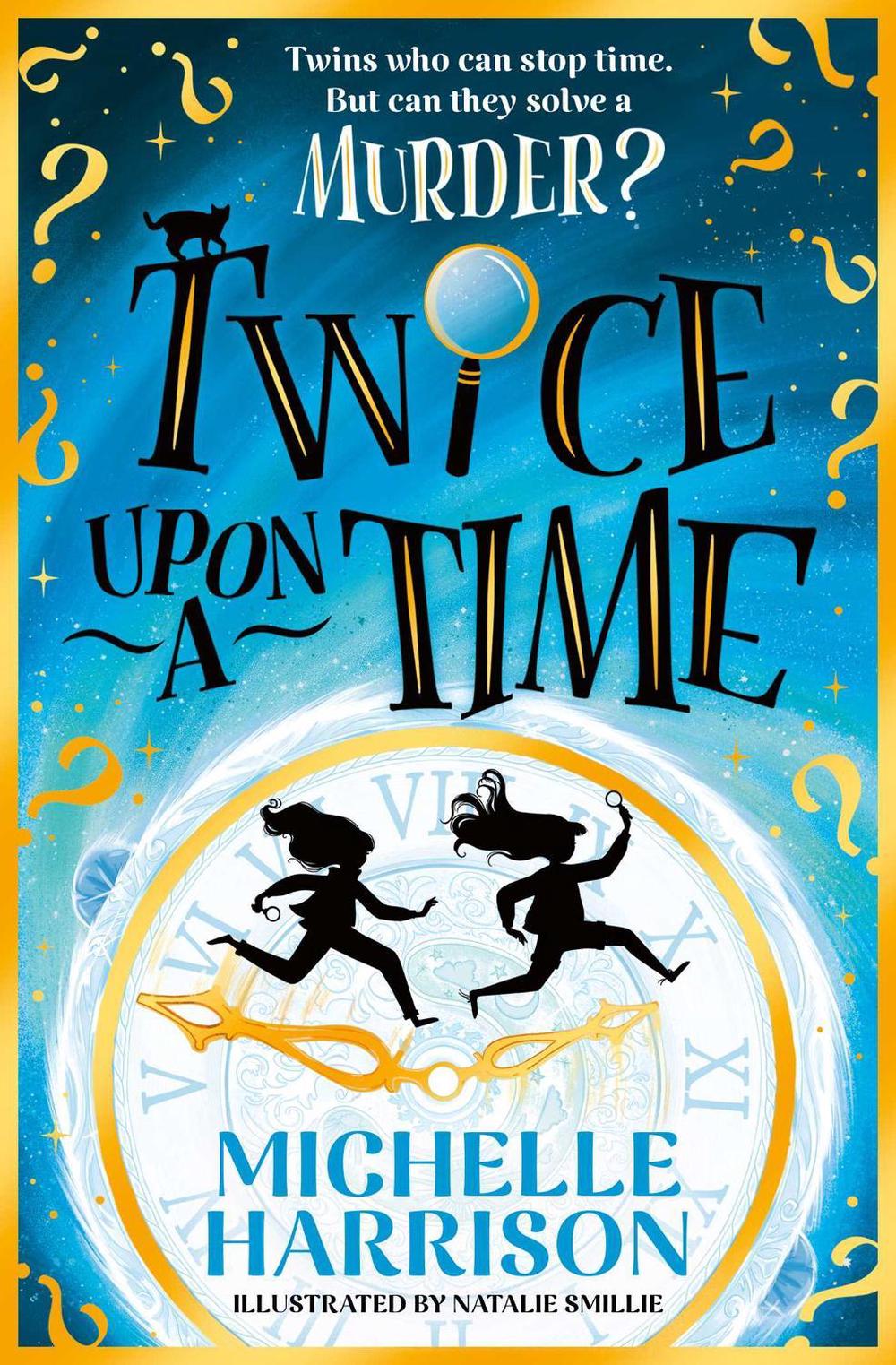 Twice Upon a Time by Michelle Harrison - ISBN: 9781398538191